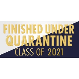 Horizontal Graduation Banner - Finished Under Quarantine